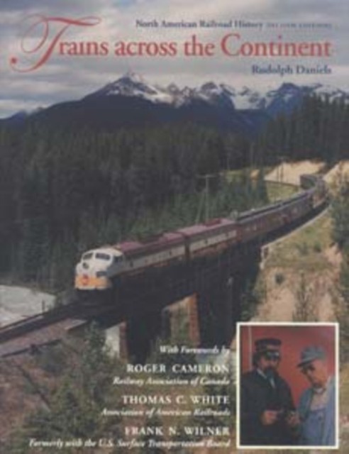 Trains across the Continent Second Edition by Rudolph Daniels PAPERBACK