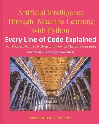Künstliche Intelligenz durch maschinelles Lernen mit Python: Jede Codezeile