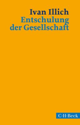 Entschulung der Gesellschaft | Ivan Illich | 2022 | deutsch