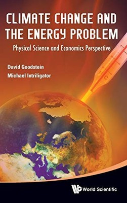 CLIMATE CHANGE AND THE ENERGY PROBLEM: PHYSICAL SCIENCE AND ECON