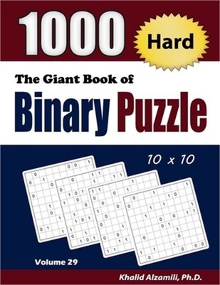The Giant Book of Binary Puzzle: 1000 Hard (10x10) Puzzles (Paperback or Softbac