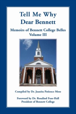 Moss - Tell Me Why Dear Bennett  Memoirs of Bennett College Belles Vo - X555z