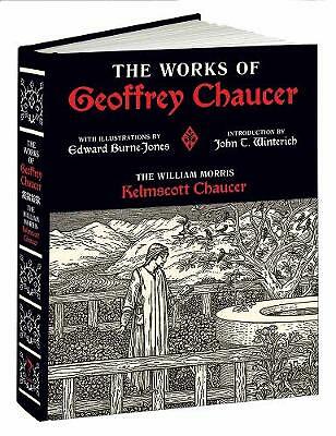 Works of Geoffrey Chaucer: The William Morris Kelmscott Chaucer With ...