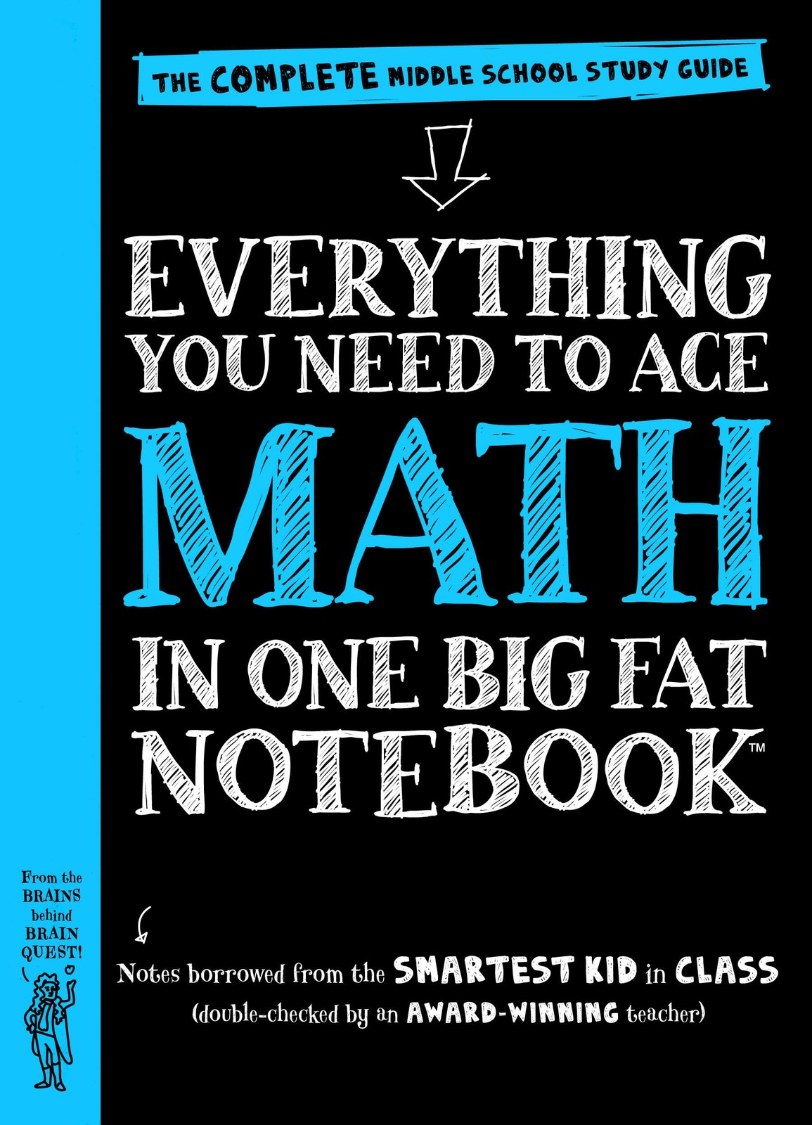 Workman Publishing Company - To Ace Math in One Big Fat Notebook: The Comple...