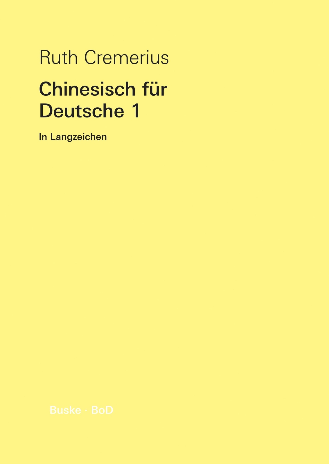 Thumbnail - Ruth Cremerius | Chinesisch Für Deutsche 1 | Taschenbuch | Deutsch