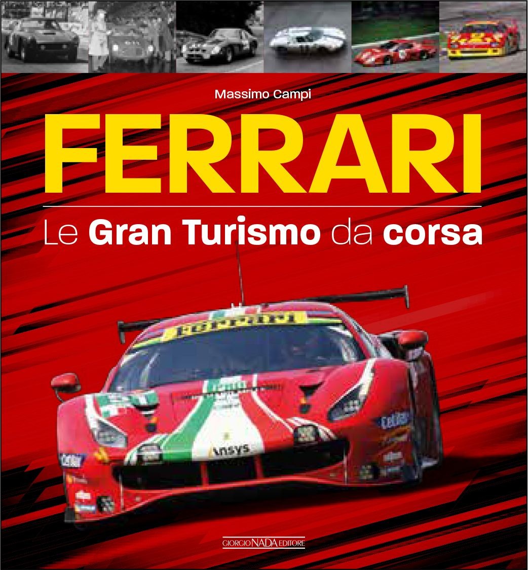 Libri Campi Massimo - Ferrari. Le Gran Turismo Da Corsa