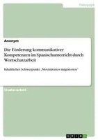 Anonym | Die FöRderung Kommunikativer Kompetenzen Im Spanischunterricht Durch...