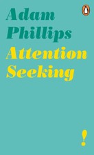 Adam Phillips | Attention Seeking | Taschenbu...
