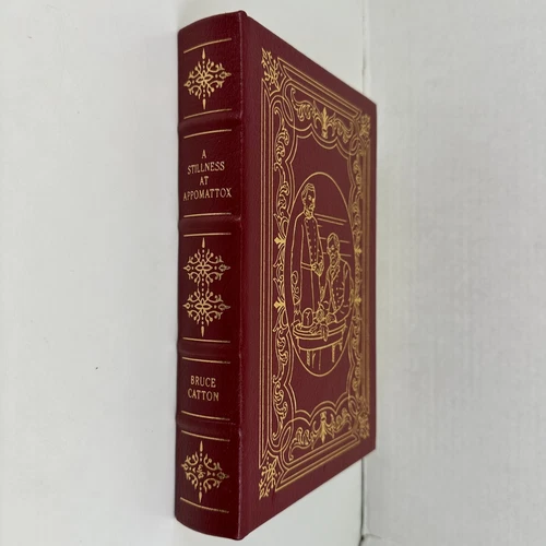 A Stillness at Appomattox Bruce Catton Collectors Edition 1998 Easton Press