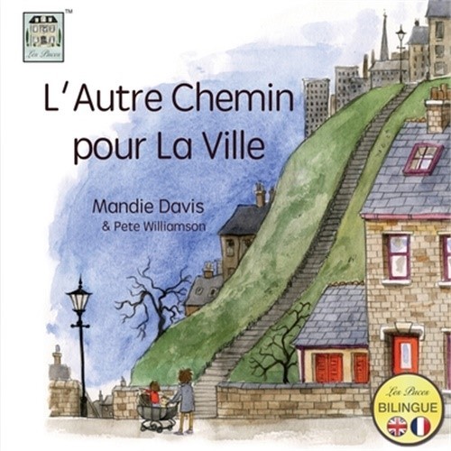 L'Autre Chemin pour la Ville: The Other Way into Town (Paperback or Softback)