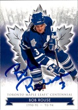 Bob Rouse Signed Auto 2017 Upper Deck Centennial card Toronto Maple Leafs