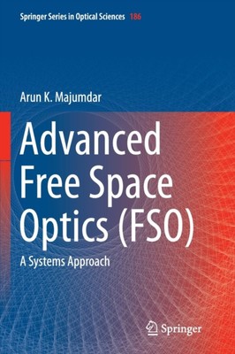 Majumdar - Advanced Free Space Optics FSO   A Systems Approach - New - X555z
