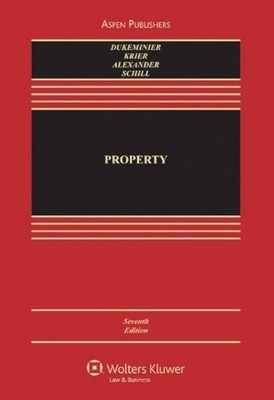 Property (Aspen Publishers): Dukeminier, 7th Edition