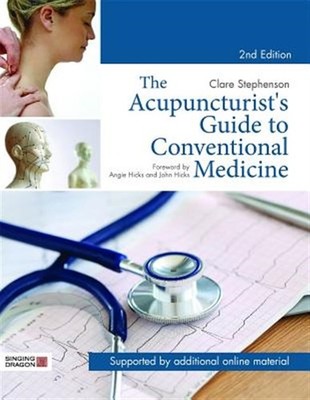 Acupuncturist's Guide to Conventional Medicine, Hardcover by Stephenson, Clar...