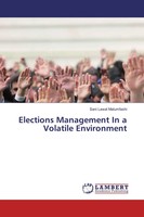 Sani Lawal Malumfashi | Elections Management In A Volatile Environment | Buch