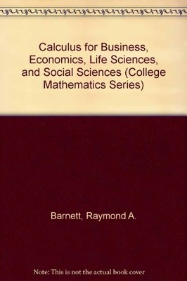 Calculus for Business, Economics, Life Sciences, and... - Barnett, Raymond A.