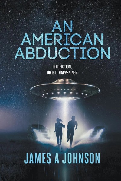 An American Abduction | Is It Fiction, Or Is It Happening? | James Johnson-image