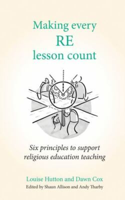 Making Every Re Lesson Count by Louise Hutton, Hutton;dawn Cox, Cox, Brand Ne...