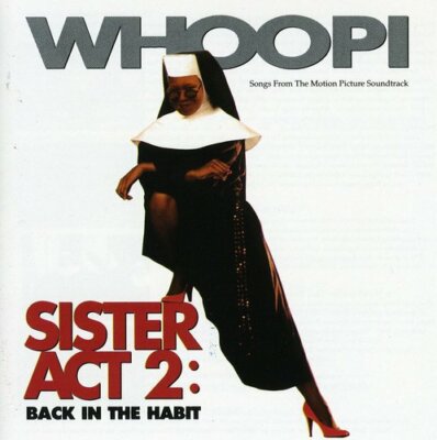 Sister Act 2: Back in the Habit (Original Soundtrack) by Sister Act 2 /...
