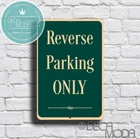 Reverse Parking Only Sign, Reserved Parking, Durable Aluminum Composite