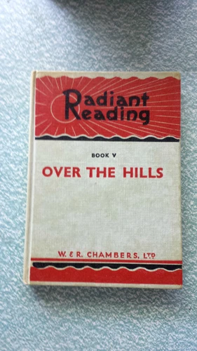 RADIANT READING over the hills BOOK V  t.c.collocott HB 1964