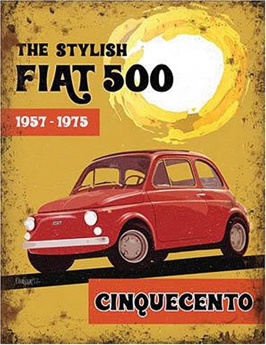 Fiat 500 1957-1975 vintage style large steel sign 400mm x 300mm (og)