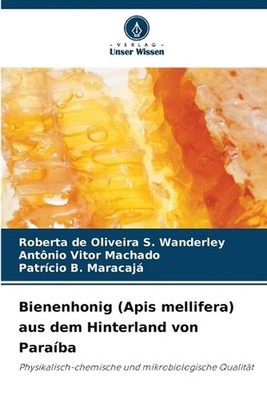 Bienenhonig (Apis mellifera) aus dem Hinterland von Paraba by Roberta de Oliveir