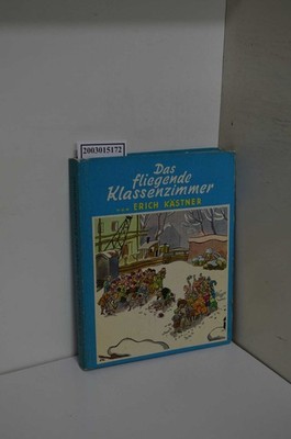 Das fliegende Klassenzimmer / Ein Roman für Kinder / illustriert von Walter Trie