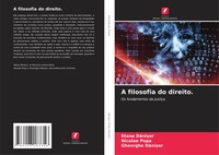 A Filosofia Do Direito. Os Fundamentos Da JustiçA Diana Danisor (U. A.) Buch