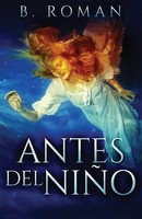 Antes Del NiñO B. Roman Taschenbuch Kartoniert / Broschiert Spanisch 2021