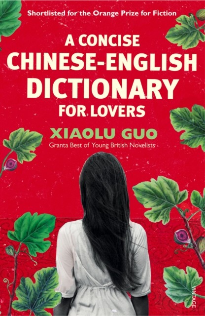 A Concise Chinese-English Dictionary for Lovers by Xiaolu Guo (Paperback Book)