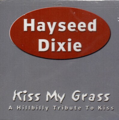 Hayseed Dixie - Kiss My Grass CD