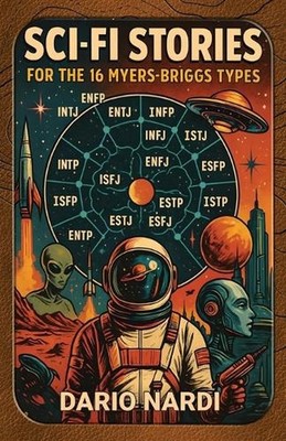 Sci-Fi Stories for the 16 Myers-Briggs Types by Dario Nardi Paperback Book