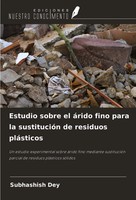 Subhashish Dey | Estudio Sobre El áRido Fino Para La SustitucióN De Residuos...