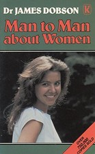Man to Man About Women, Dobson, James