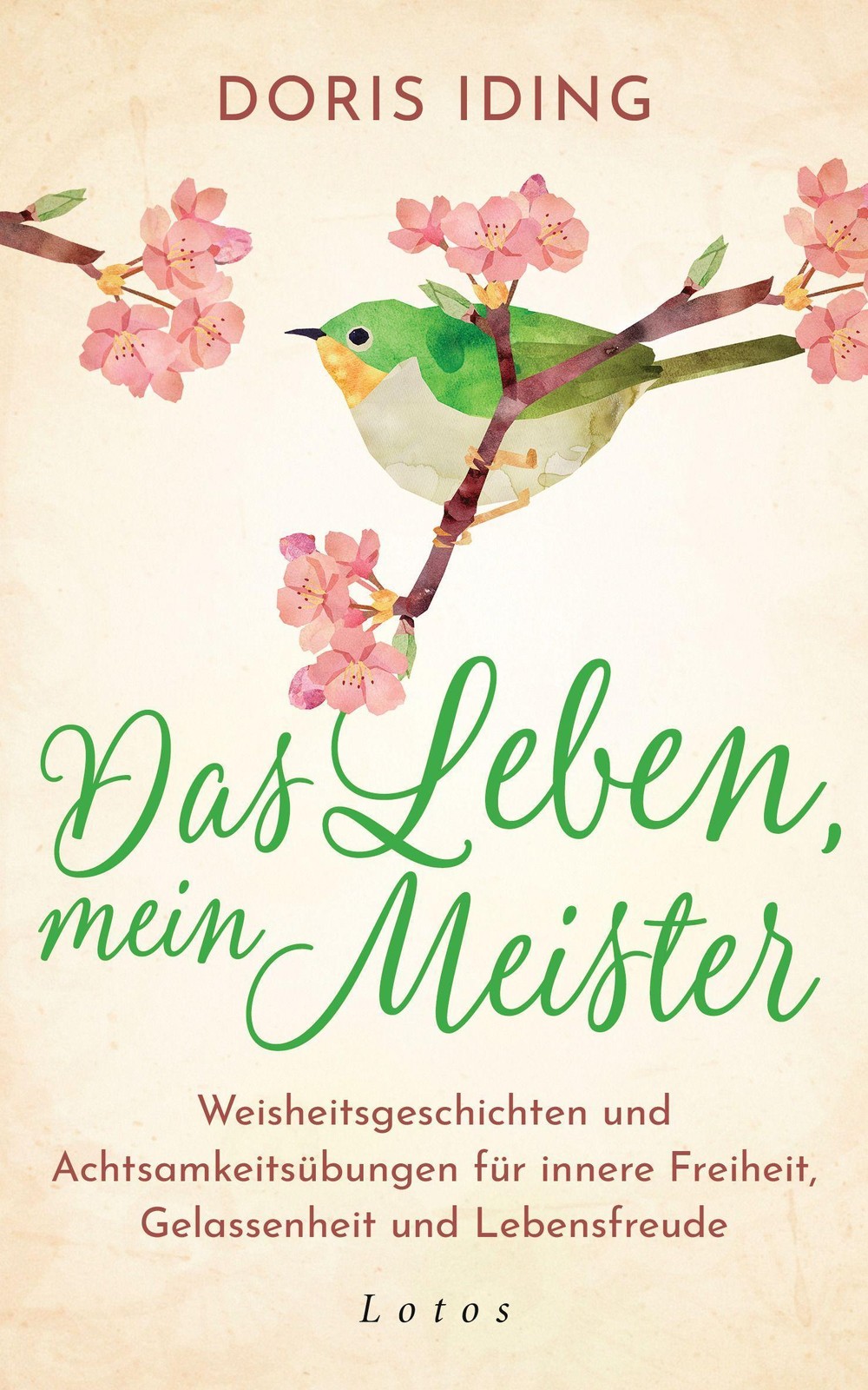 Das Leben, mein Meister Doris Iding