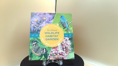 Stacy Tornio - The Ultimate Wildlife Habitat Garden Attr... - SEE DESCRIPTION