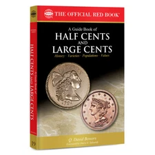 Official Red Book - A Guide Book of Half Cents and Large Cents - History, Values
