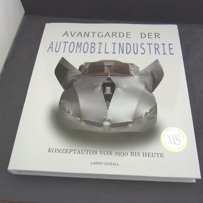 Avantgarde der Automobilindustrie Larry Edsall White Star Verlag