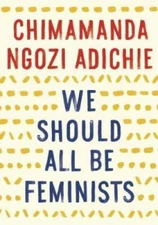 We Should All Be Feminists - Paperback By Adichie, Chimamanda Ngozi - VERY GOOD