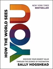 How the World Sees You: Discover Your - hardcover, Sally Hogshead, 9780062230690