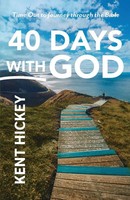 40 Days With God Time Out To Journey Through The Bible Kent Hickey Taschenbuch