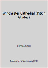 Winchester Cathedral (Pitkin Guides) by Norman Sykes