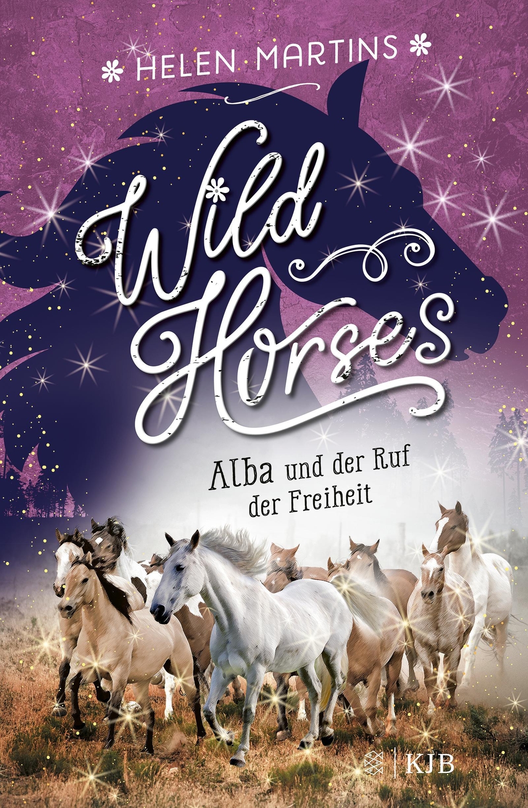 Wild Horses - Alba Und Der Ruf Der Freiheit Helen Martins