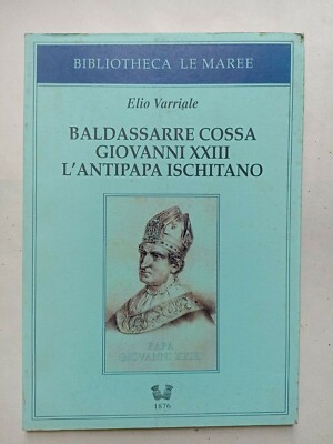 Elio Varriale Baldassare Cossa Giovanni XXIII der Antipapst Ischia Kirche