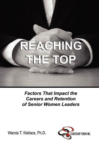 Thumbnail - Ph.d., Wanda T. Reaching The Top: Factors That Impact The Careers
