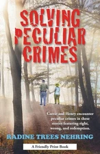 Solving Peculiar Crimes [Large Print] by Radine Trees Nehring [Paperback]