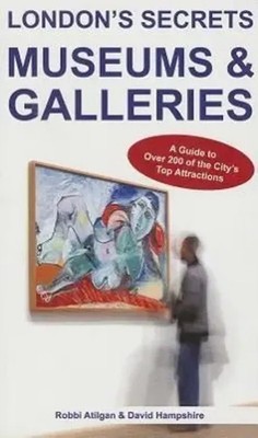 London's Secrets: Museums & Galleries | David Hampshire (u. a.) | Englisch