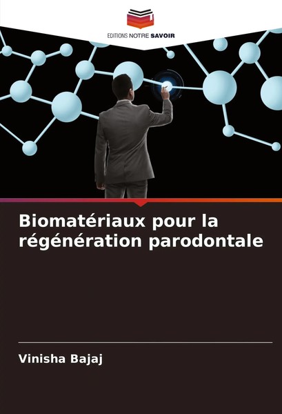 BiomatéRiaux Pour La RéGéNéRation Parodontale Vinisha Bajaj Taschenbuch 2024-image
