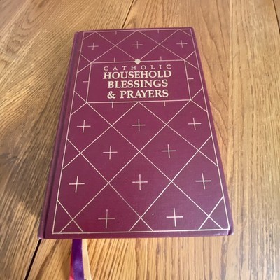 Catholic Household Blessings and Prayers Hardcover 1988